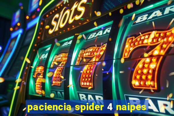 paciencia spider 4 naipes